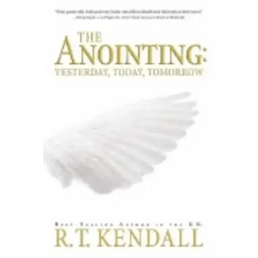 The Anointing: Yesterday, Today and Tomorrow