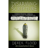Disarming Scripture: Cherry-Picking Liberals, Violence-Loving Conservatives, and Why We All Need to Learn to Read the Bible Like Jesus Did