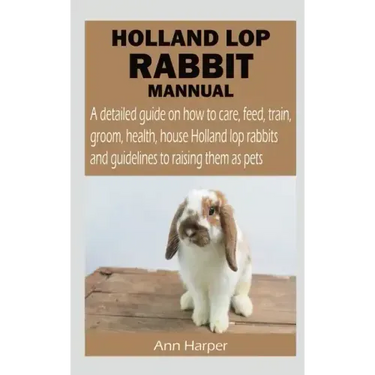 Holland Lop Rabbit Mannual
