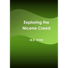 Exploring the Nicene Creed
