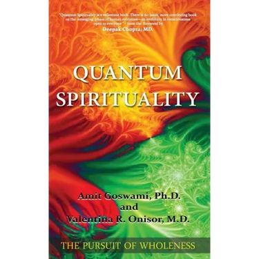 Quantum Spirituality: The Pursuit of Wholeness