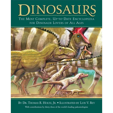 Dinosaurs: The Most Complete, Up-To-Date Encyclopedia for Dinosaur Lovers of All Ages