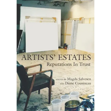 Artists' Estates: Reputations in Trust