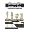 The Fastest Way to Improve at Chess: A Thinking System to Find Better Moves
