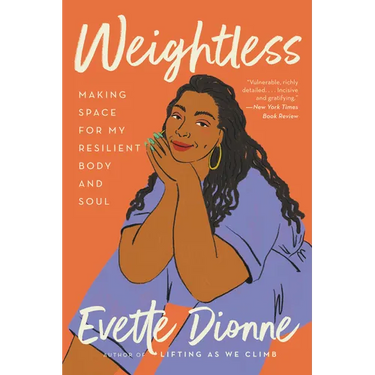 Weightless: Making Space for My Resilient Body and Soul