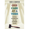 One Case at a Time: Judicial Minimalism on the Supreme Court