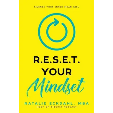 Reset Your Mindset: Silence Your Inner Mean Girl