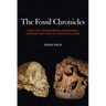 The Fossil Chronicles: How Two Controversial Discoveries Changed Our View of Human Evolution