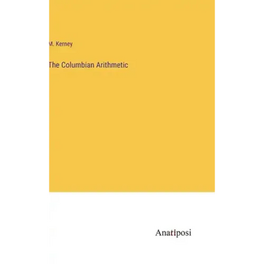 The Columbian Arithmetic