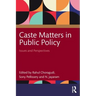 Caste Matters in Public Policy: Issues and Perspectives
