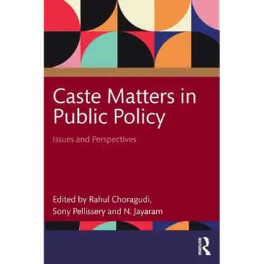 Caste Matters in Public Policy: Issues and Perspectives