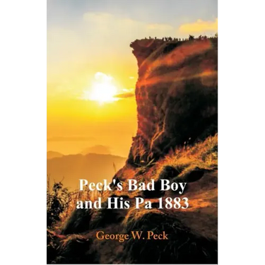 Peck's Bad Boy and His Pa 1883