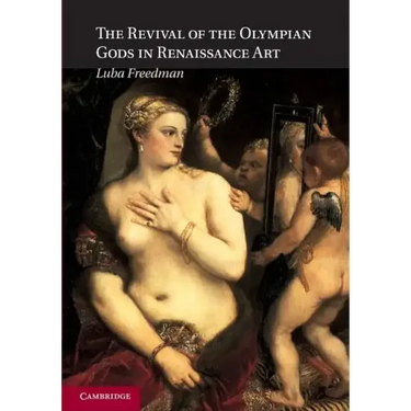 The Revival of the Olympian Gods in Renaissance Art