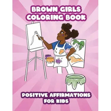 Brown Girls Coloring Book: Positive Affirmations for Kids