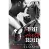Three Dirty Secrets