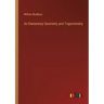 An Elementary Geometry and Trigonometry