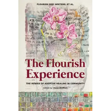 The Flourish Experience: The Power of Adoptee Healing in Community