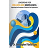 Leadership for Wellness and Mindfulness: Improving the Perception of People in Your Organization