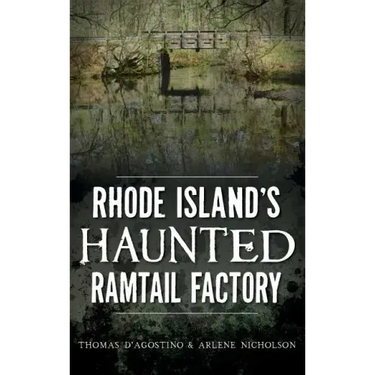Rhode Island's Haunted Ramtail Factory