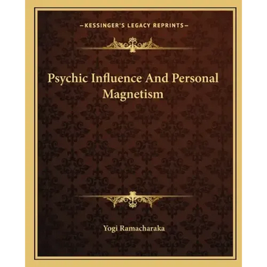 Psychic Influence and Personal Magnetism