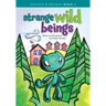 Strange Wild Beings