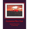 Destination: Pikes Peak: Backyard Observations by Atwood Cutting