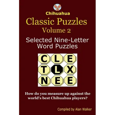 Chihuahua Classic Puzzles Volume 2: Selected Nine-Letter Word Puzzles