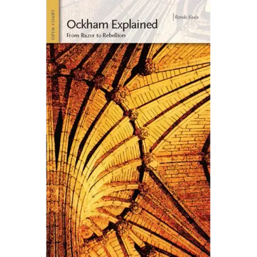Ockham Explained: From Razor to Rebellion
