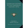Cistercian Legends Of The Thirteenth Century (1872)