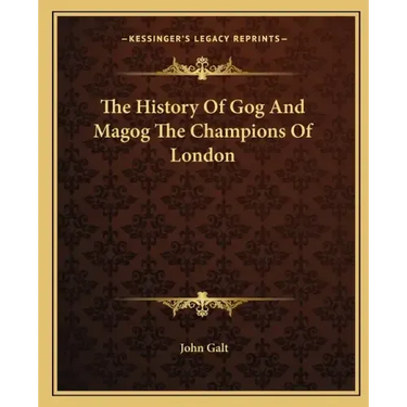 The History Of Gog And Magog The Champions Of London