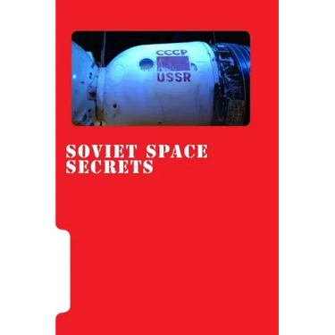 Soviet Space Secrets: Hidden stories from the Space Race