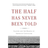 The Half Has Never Been Told: Slavery and the Making of American Capitalism
