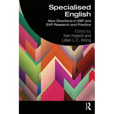 Specialised English: New Directions in ESP and Eap Research and Practice