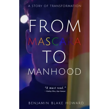 From Mascara to Manhood