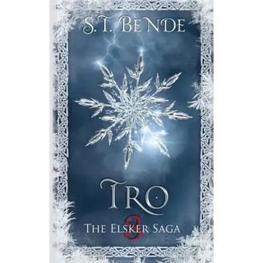 Tro: The Elsker Saga: Book Three