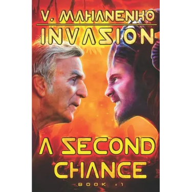 A Second Chance (Invasion Book #1): LitRPG Series