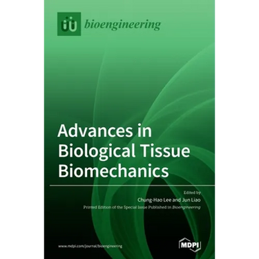 Advances in Biological Tissue Biomechanics