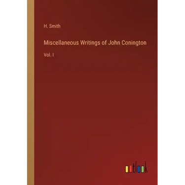 Miscellaneous Writings of John Conington: Vol. I