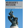 Heidegger's Nietzsche: European Modernity and the Philosophy of the Future