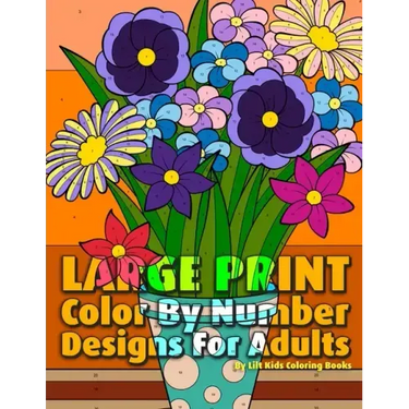 Large Print Color By Number Designs For Adults