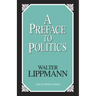A Preface To Politics