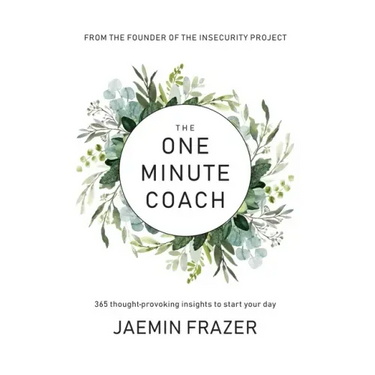 The One Minute Coach. 356 Thought-provoking insights to start your day