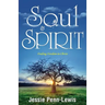 Soul and Spirit: Finding Freedom in Christ