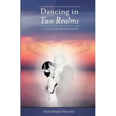 Dancing in Two Realms: A Love Story Beyond Death (Black and White Version)