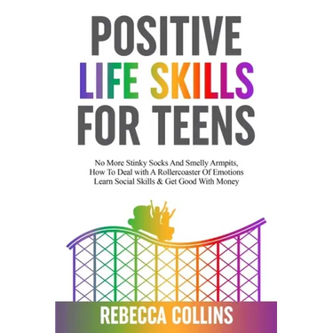Positive Life Skills For Teens
