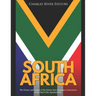 South Africa: The History and Legacy of the Nation from European Colonization to the End of the Apartheid Era