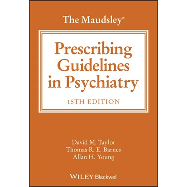 The Maudsley Prescribing Guidelines in Psychiatry