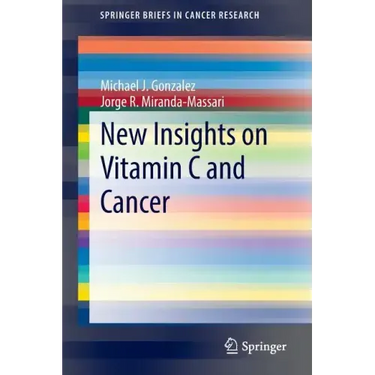 New Insights on Vitamin C and Cancer