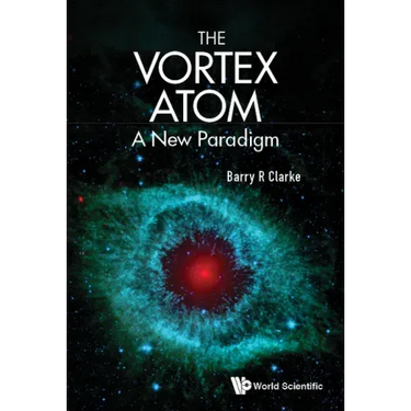 Vortex Atom, The: A New Paradigm