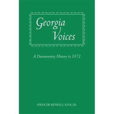 Georgia Voices: A Documentary History to 1872